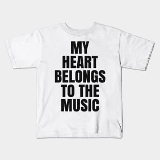 My Heart Belongs to the Music Kids T-Shirt